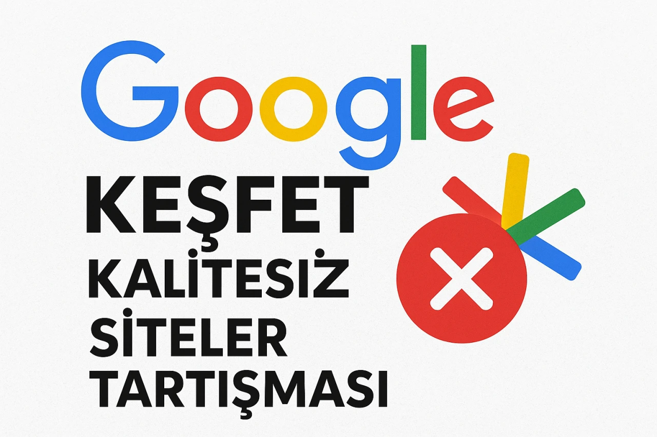 Google Sana Yazıklar Olsun: Keşfette Saçma Siteler Öne Çıkıyor, Peki Gerçekten Nasıl Girilir?