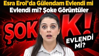 Esra Erol Gülendam Evlendi mi? Ferhat ile Gülendam